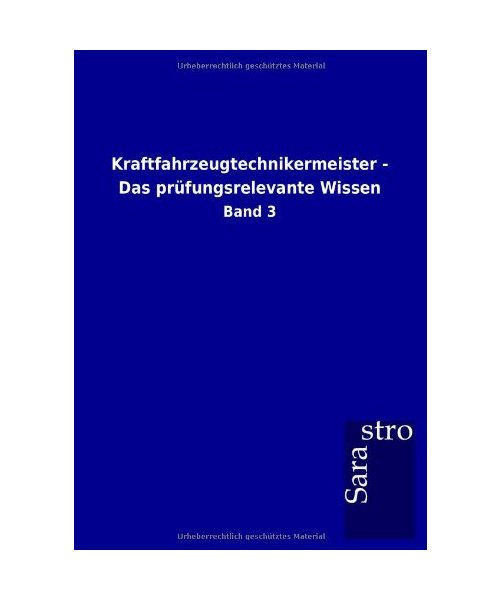 Kraftfahrzeugtechnikermeister - Das prüfungsrelevante Wissen