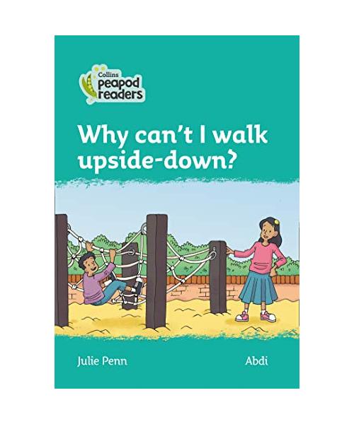 Level 3 - Why can't I walk upside-down?