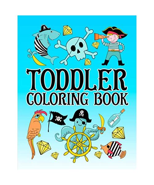 Toddler Coloring Book: 35 Cute Illustrations about Pirates to Color for Children Ages 1-3