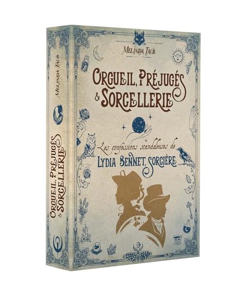 Orgueil, préjugés & sorcellerie: Les confessions scandaleuses de Lydia Bennet, sorcière