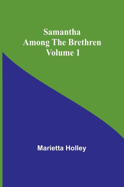 Samantha among the Brethren  Volume 1