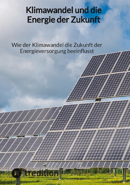 Klimawandel und die Energie der Zukunft