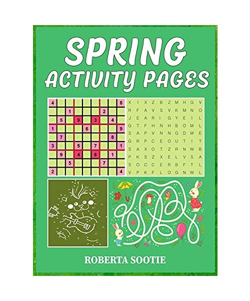 Spring Activity Book: For Kids, Teens, Adults, Seniors Search Word, Sudoku, Dot to Dot, Maze, Coloring Pages