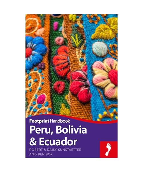 Peru, Bolivia, Ecuador Footprint Handbook