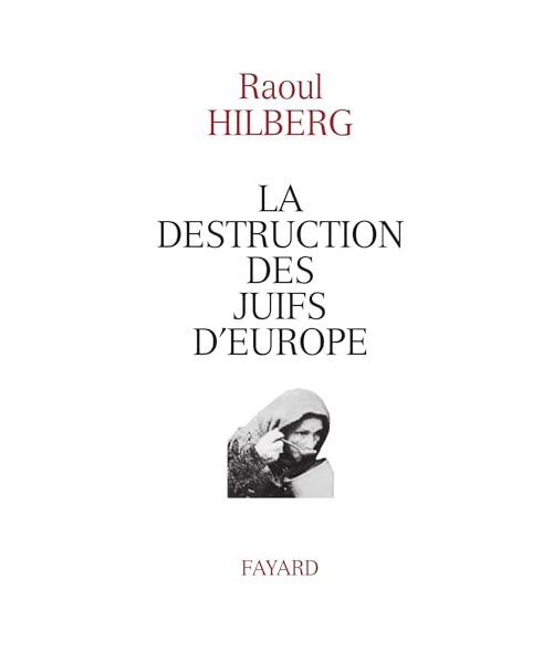 La destruction des juifs d'Europe