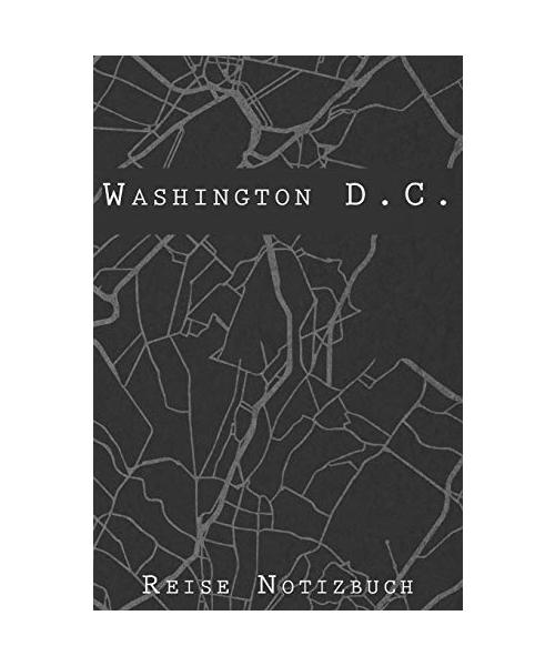 Washington D.C. Reise Notizbuch: 6x9 Reise Journal I Tagebuch mit Checklisten zum Ausfüllen I Perfektes Geschenk für den Trip nach Washington D.C. (Vereinigte Staaten) für jeden Reisenden