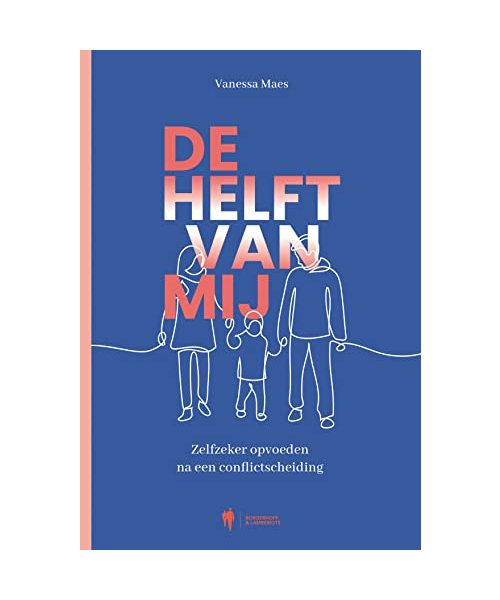 De helft van mij: zelfzeker opvoeden na een conflictscheiding