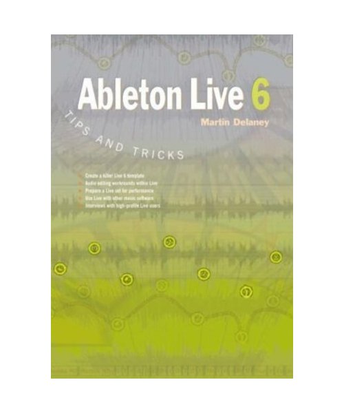 Ableton Live 6 Tips and Tricks