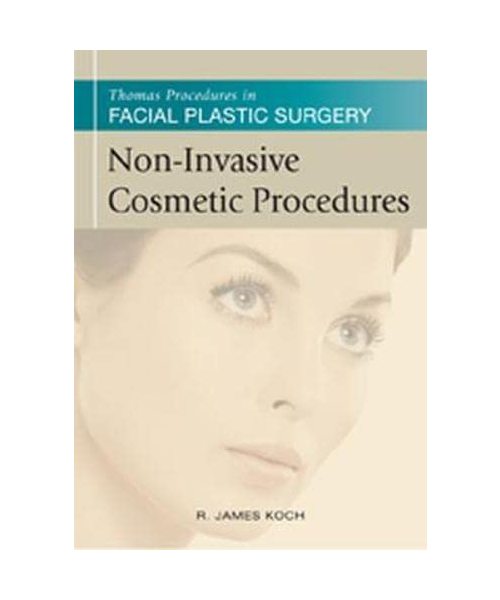 Thomas Procedures in Facial Plastic Surgery: Non-Invasive Cosmetic Procedures
