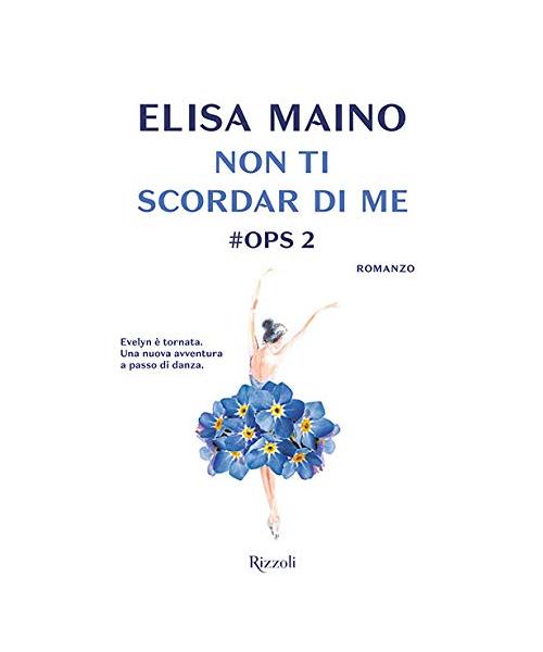 Non Ti Scordar Di Me. #ops. Libro2