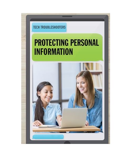 Protecting Personal Information (Tech Troubleshooters)