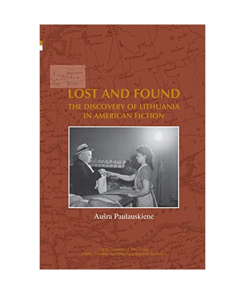 Lost and Found: The Discovery of Lithuania in American Fiction