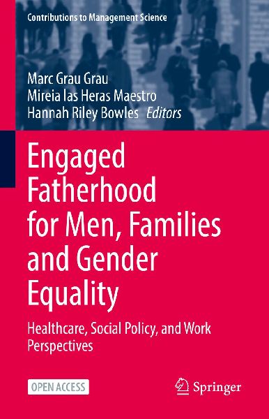 Engaged Fatherhood for Men, Families and Gender Equality