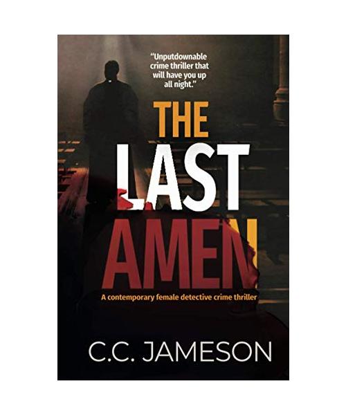 The Last Amen: A Contemporary Female Detective Crime Thriller