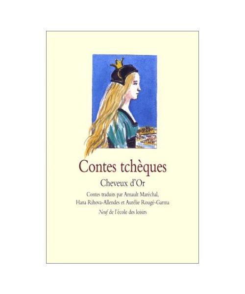 Contes tchèques : Cheveux d'Or