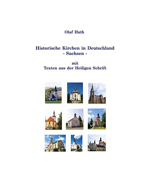 Historische Kirchen in Deutschland - Sachsen - mit Texten aus der Heiligen Schrift