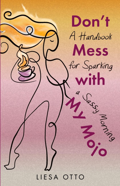 Don't Mess With My Mojo