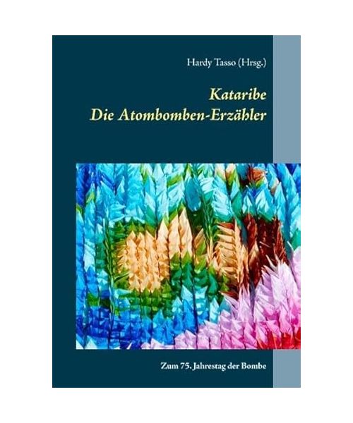 Kataribe - Die Atombomben-Erzähler