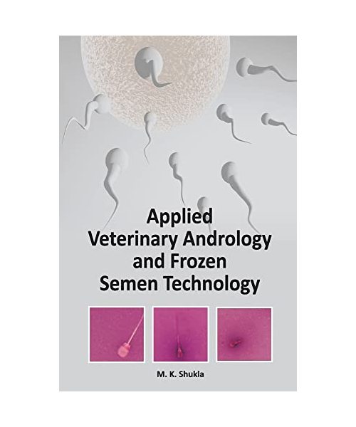 Applied Veterinary Andrology and Frozen Semen Technology