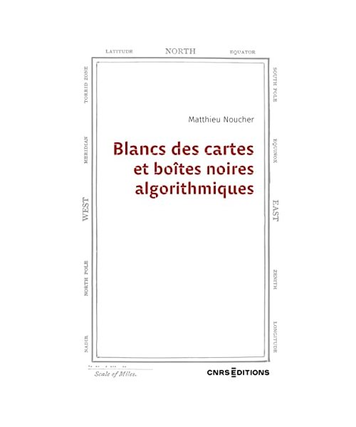 Blancs des cartes et boîtes noires algorithmiques