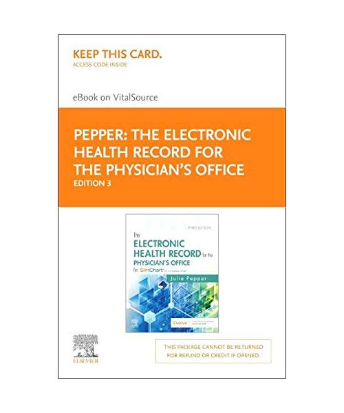 The Electronic Health Record for the Physician's Office Elsevier eBook on Vitalsource (Retail Access Card): For Simchart for the Medical Office