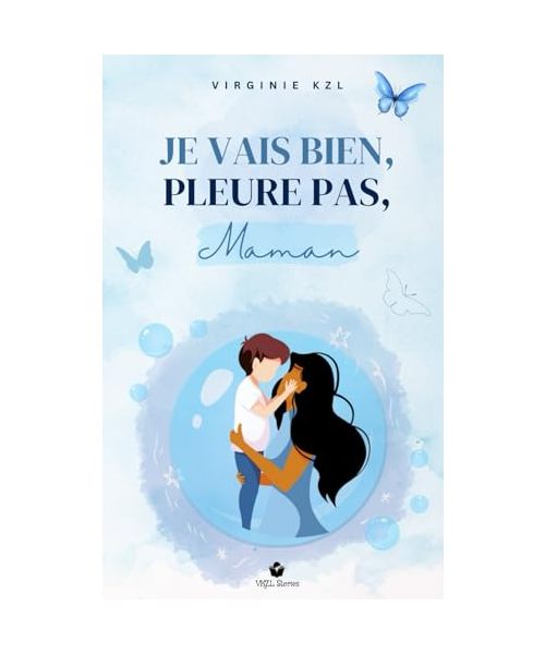 Je vais bien, pleure pas, maman