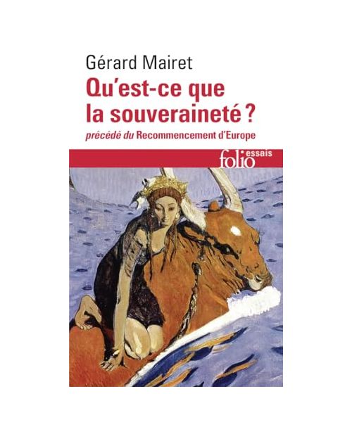 Qu'est-ce que la souveraineté ?/Recommencement d'Europe: Précédé de Le recommencement d'Europe
