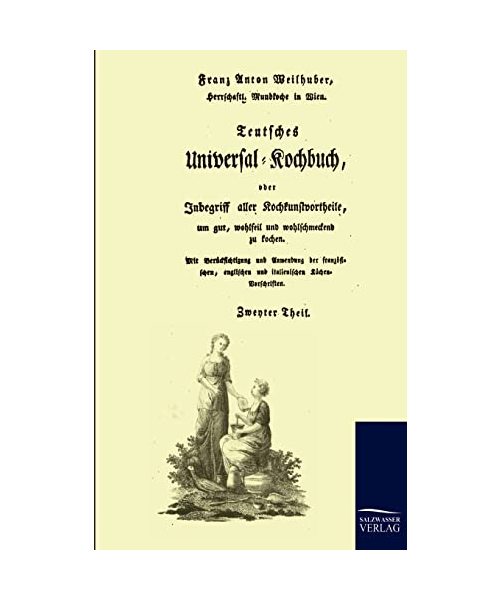 Teutsches Universal-Kochbuch