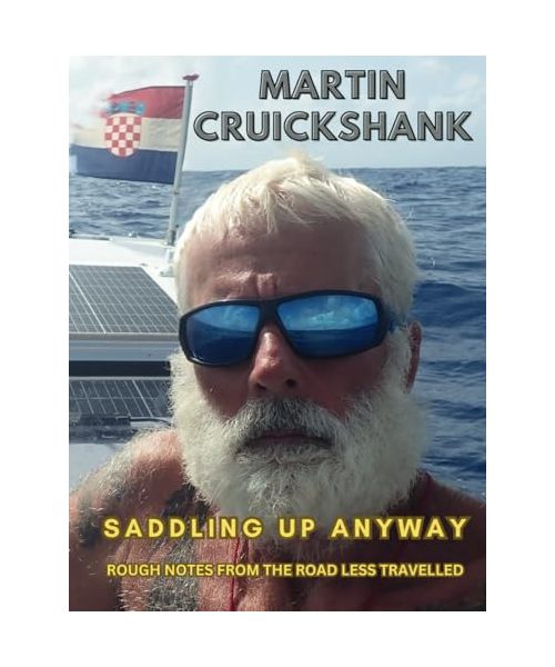 Saddling Up Anyway: Rough Notes From the Road Less Travelled