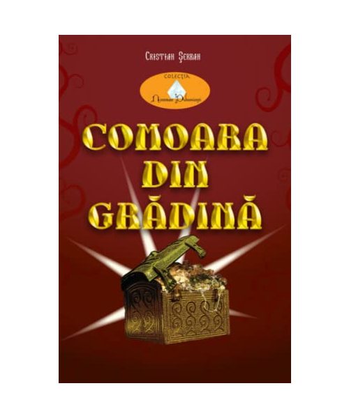 Comoara din grădina: Romanian Edition