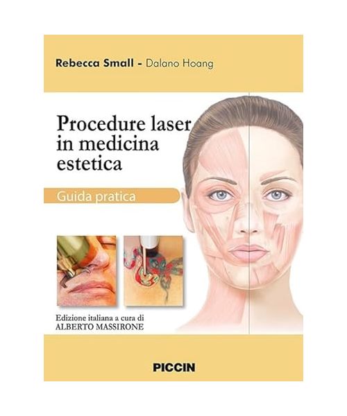 Procedure laser in medicina estetica. Guida pratica