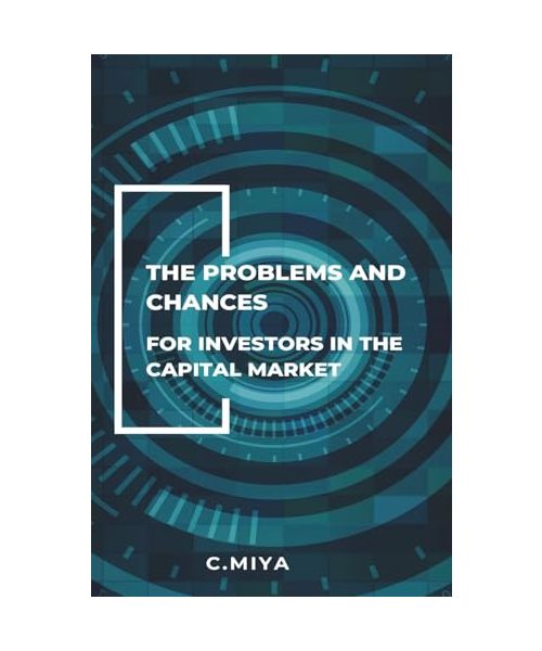The Problems and Chances for Investors in the Capital Market