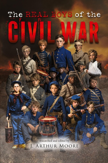 The Real Boys of the Civil War (Black & White Edition)