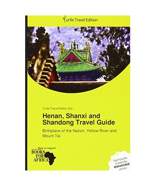 Henan, Shanxi and Shandong Travel Guide