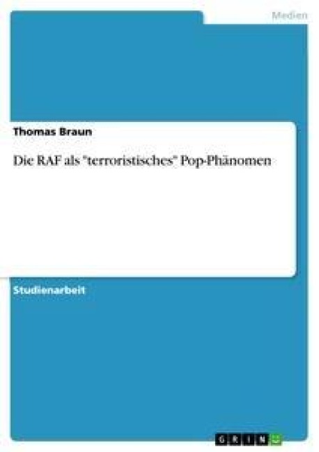 Die RAF als "terroristisches" Pop-Phänomen