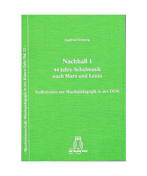 Nachhall I - 44 Jahre Schulmusik nach Marx und Lenin