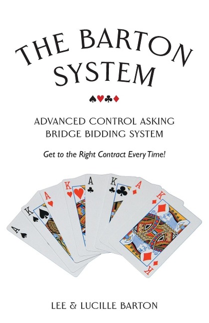 The Barton System: Advanced Control Asking Bridge Bidding System