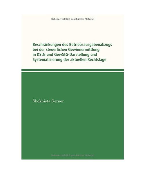 Beschränkungen des Betriebsausgabenabzugs bei der steuerlichen Gewinnermittlung in KStG und GewStG