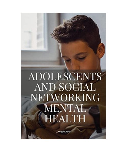 Adolescents and Social Networking: Mental Health