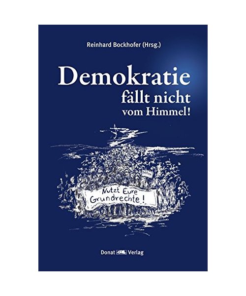 Demokratie fällt nicht vom Himmel!