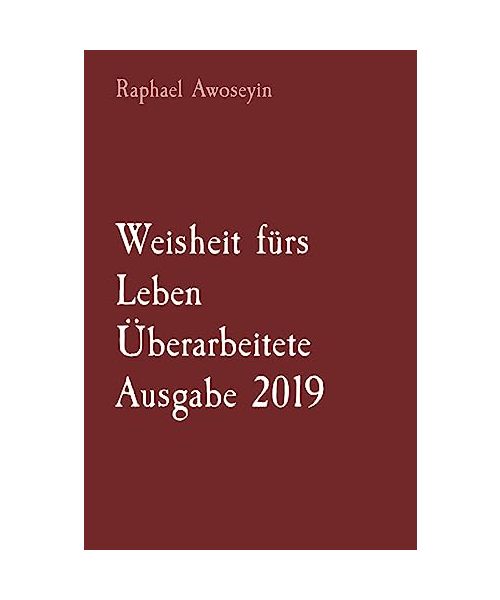 Weisheit fürs Leben   Überarbeitete Ausgabe 2019