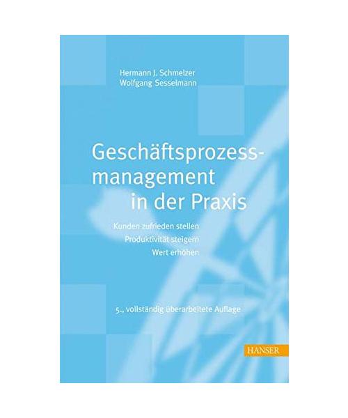 Geschäftsprozessmanagement in der Praxis