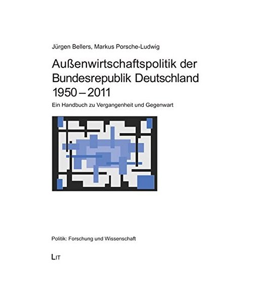 Außenwirtschaftspolitik der Bundesrepublik Deutschland 1950 - 2011