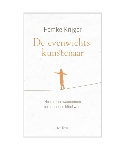 De evenwichtskunstenaar: hoe ik leer waarnemen nu ik doof en blind word