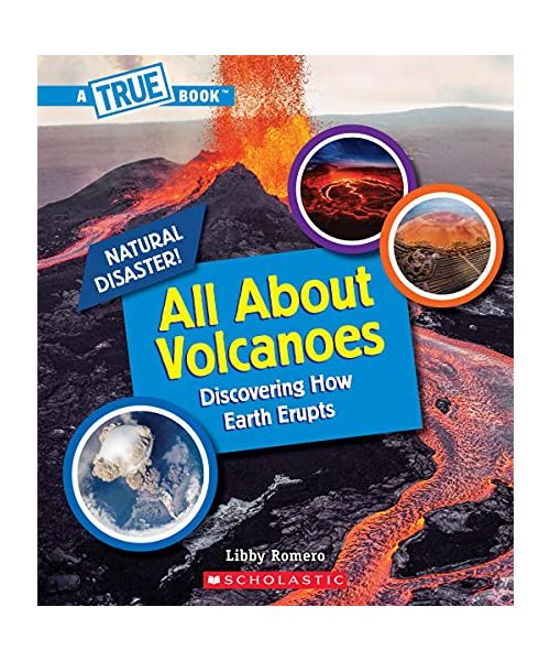 All about Volcanoes (a True Book: Natural Disasters)