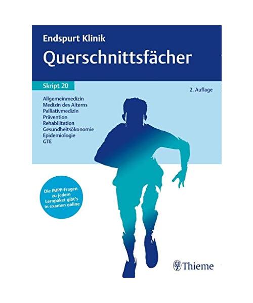 Endspurt Klinik Skript 20: Querschnittsfächer