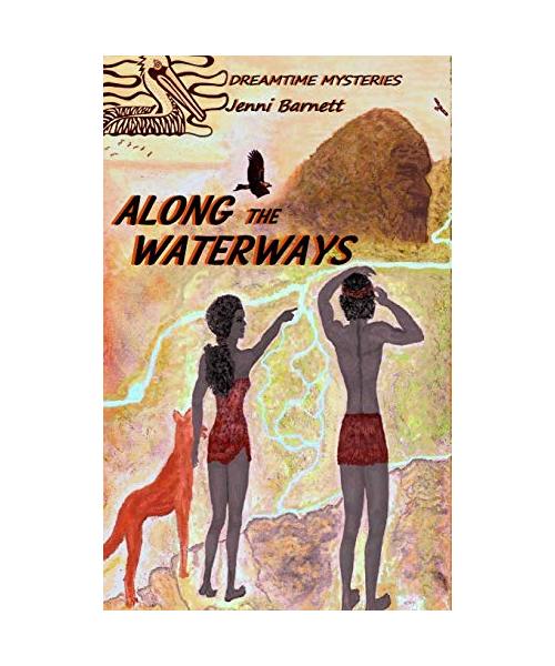 Along the Waterways: Dreamtime Mysteries