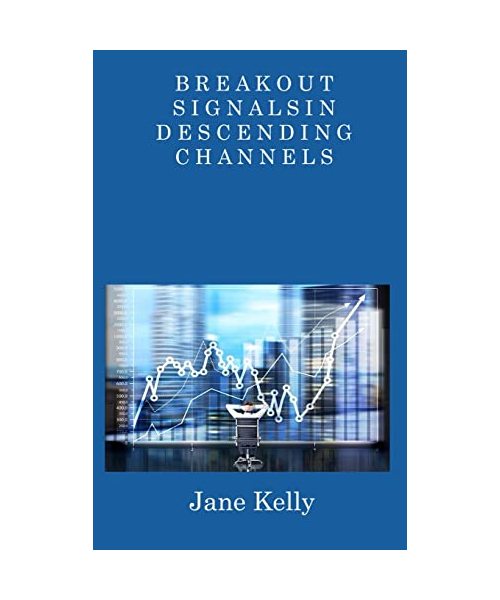 BREAKOUT SIGNALS IN DESCENDING CHANNELS