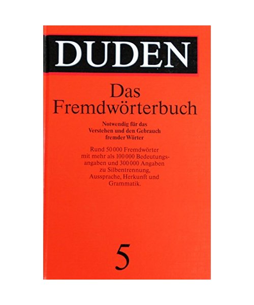 Duden Bd. 5, Fremdwörterbuch: 5 - Das Fremdworterbuch
