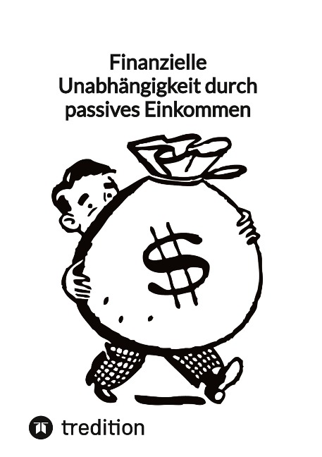 Finanzielle Unabhängigkeit durch passives Einkommen